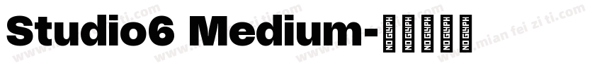 Studio6 Medium字体转换